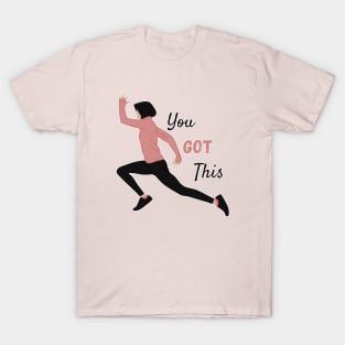 You Got This! T-Shirt